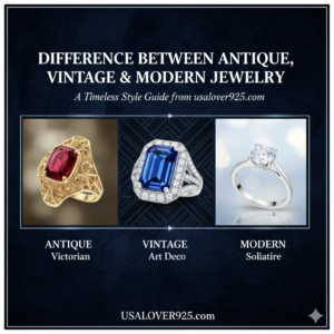 Difference between antique, vintage & modern jewelry usalover925.com